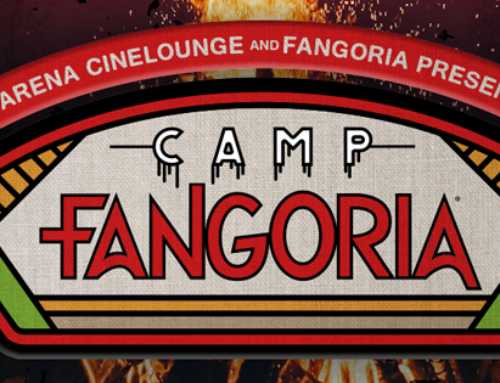 CAMP FANGORIA Film Event Coming from Arena Cinelounge & Fangoria