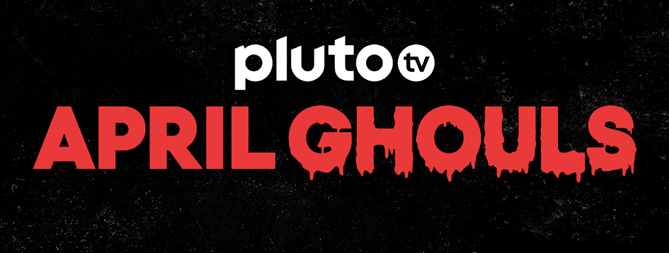 Pluto TV April Ghouls, Halloween Celebration, Spooky Programming